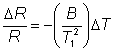 DeltaR/R = -(B/T1^2)DeltaT