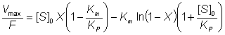 Vmax/F = [S]0X (1-Km/KP)- Km( Ln(1-X)(1+[S]0/KP)