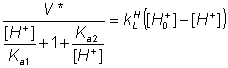 V*/([H+]/Ka1) + 1 + (Ka2/[H+]) = kLH([H+0] - [H+])