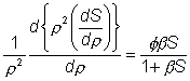 (1/rho^2)d(rho^2(dS/drho))/drho = phi beta S/(1 + beta S)