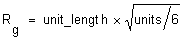 Rg=unit_length x squareroot(units/6)